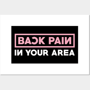 Back Pain In Your Area Posters and Art